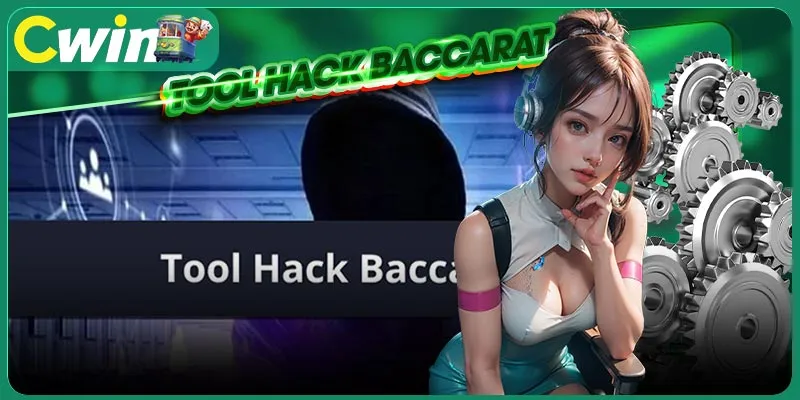 Ưu điểm tuyệt vời của tool hack Baccarat